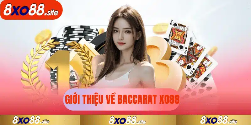 giới thiệu về baccarat xo88