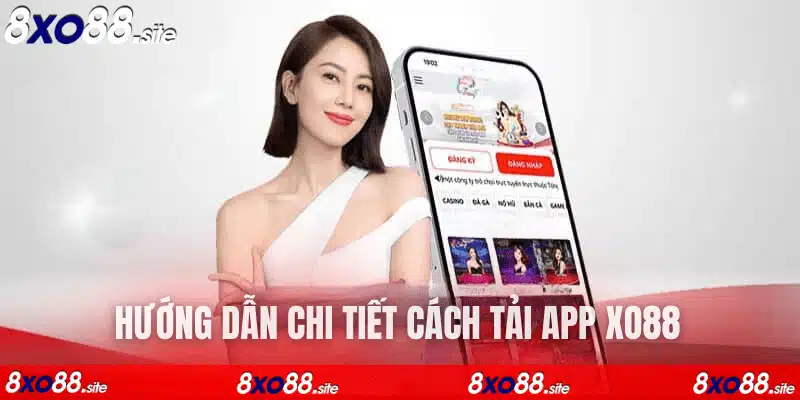 hướng dẫn tải app xo88