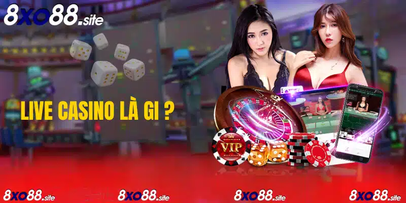 live casino là gì ?