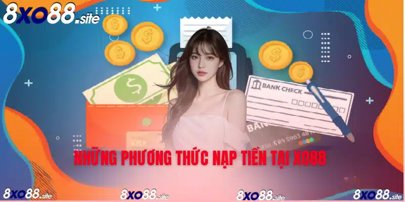 những hình thức nạp tiền tại nhà cái xo88