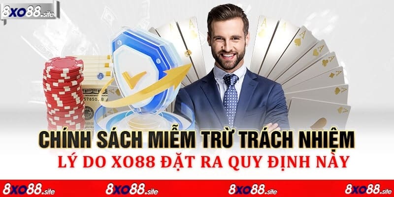 Những lý do đặt ra quy định miền trừ trách nhiệm XO88