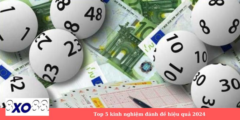 Top 5 kinh nghiệm đánh đề hiệu quả 2024