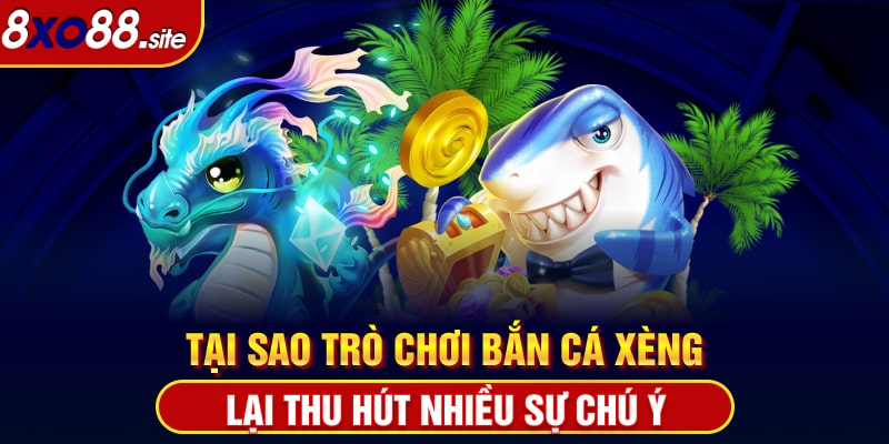 Game bắn cá xèng xo88